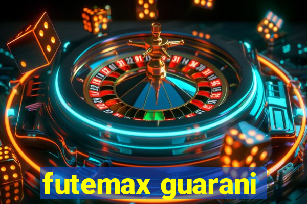 futemax guarani